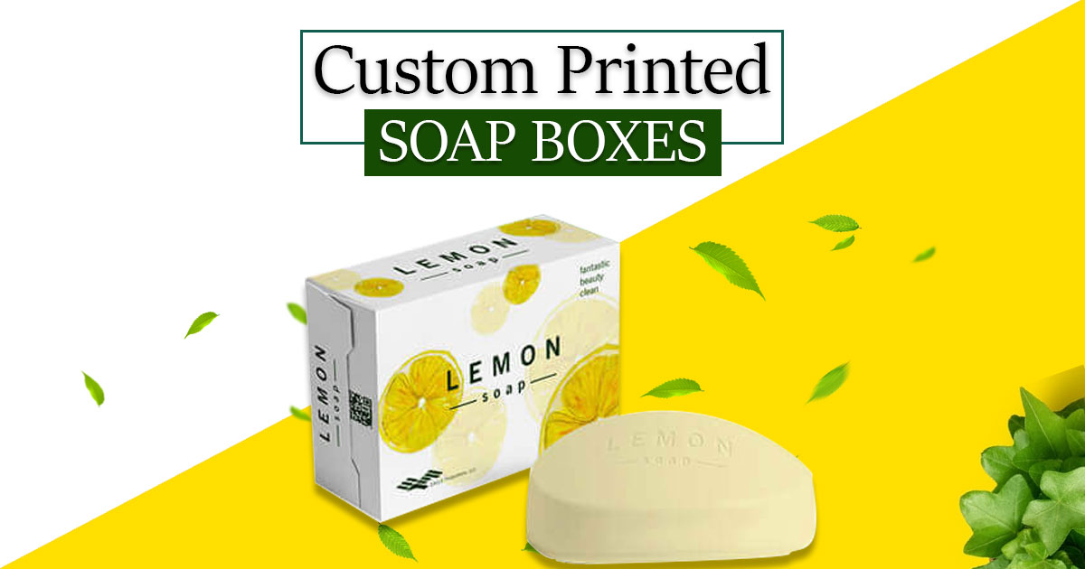 Soothing Soap Boxes: Benefits of Custom Printed Cardboard
