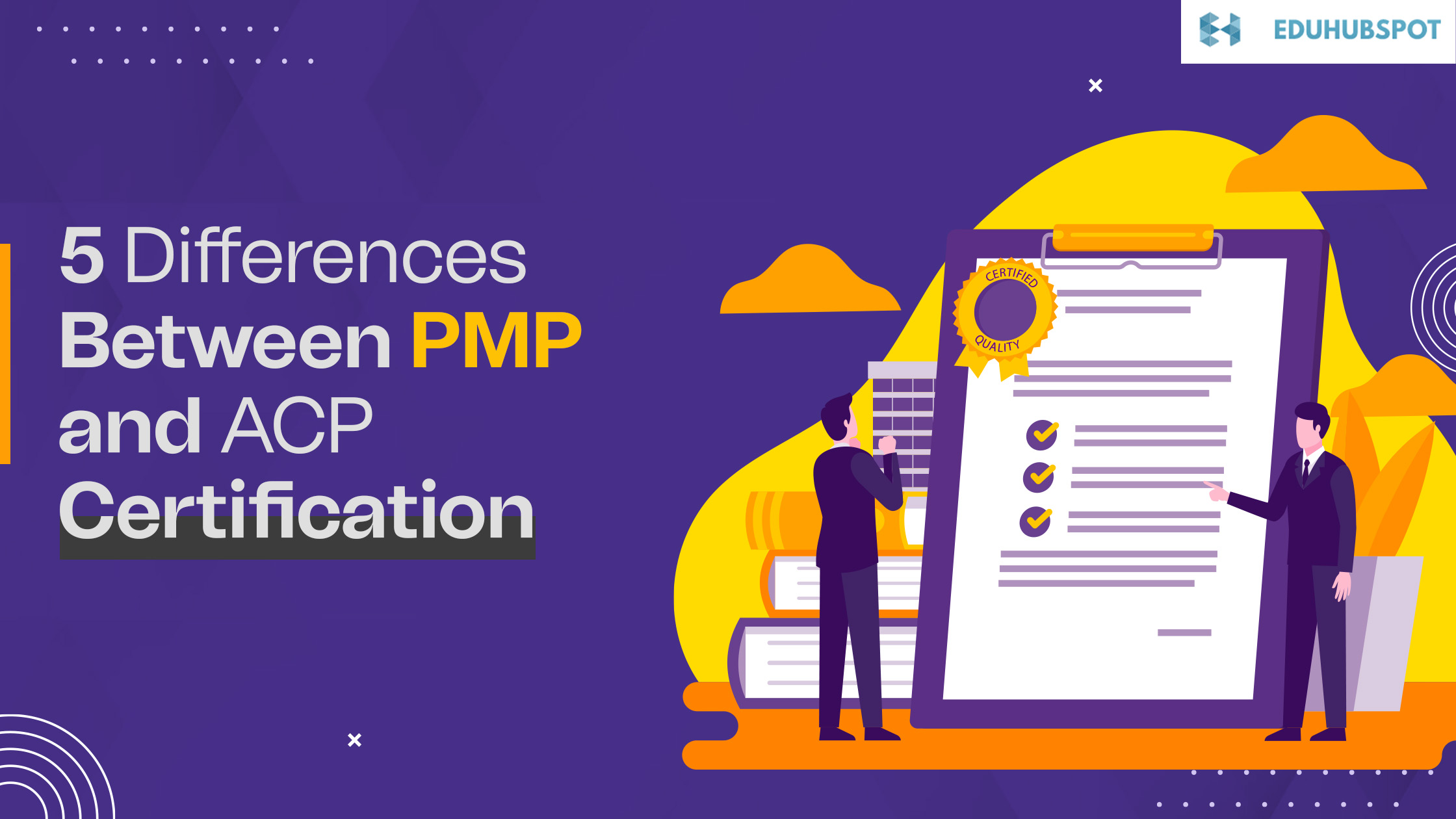 Differences Between PMP and ACP Certification